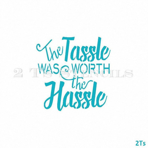 The Tassle was worth the Hassle - 2 T's Stencils - Cookies Royal Icing Airbrush Cookie Decorating Cakes Etc